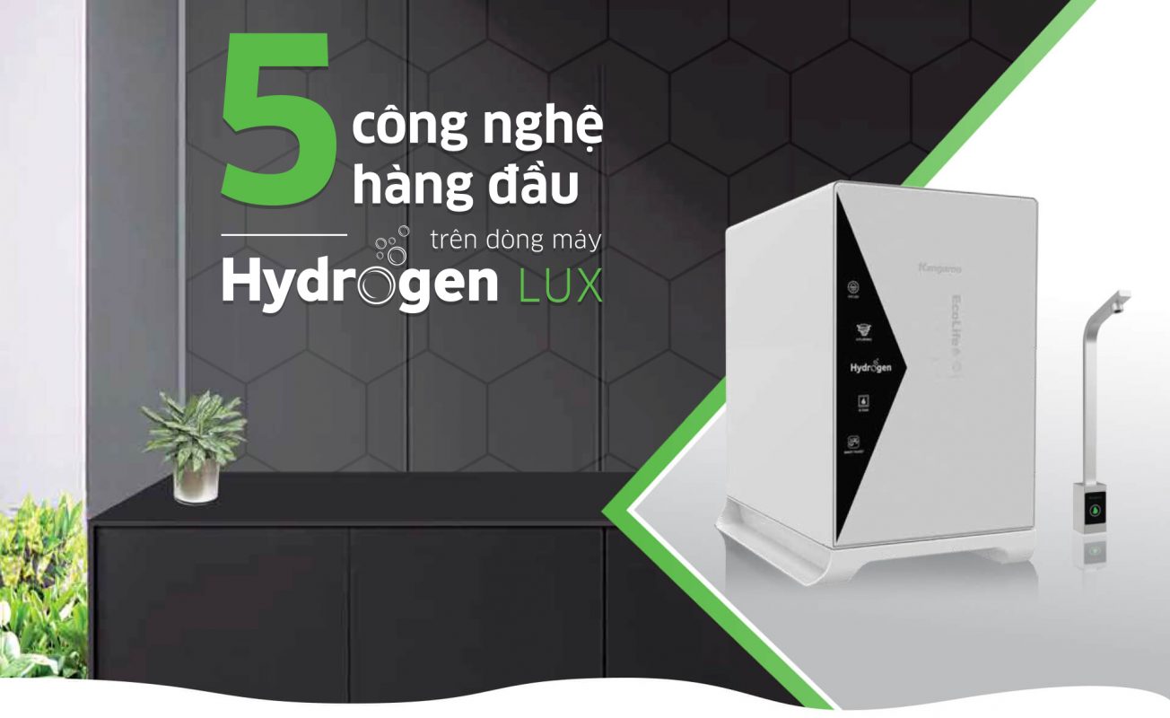 5 Cong Nghe Tren May Loc Nuoc Kangaroo Hydrogen