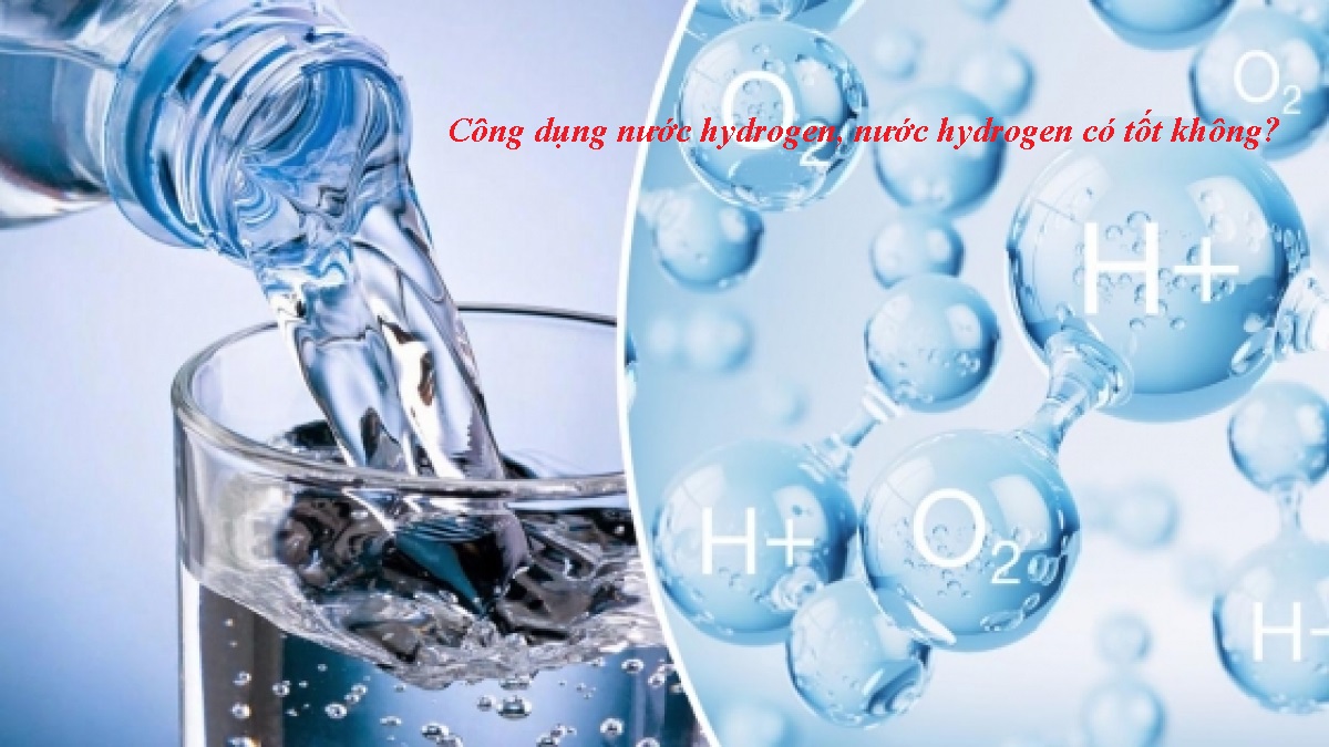 Nuoc Hydrogen La Gi Co Thuc Su Tot Cho Suc Khoe 104449
