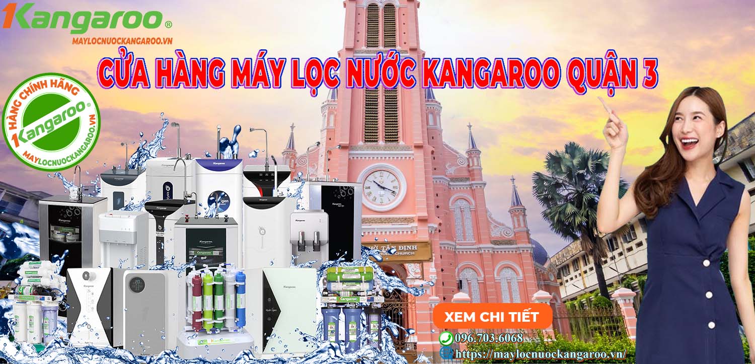 Cửa hàng máy lọc nước Kangaroo Quận 3 - TP.Hồ Chí Minh
