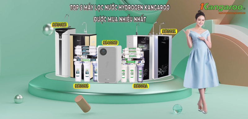 [TOP 5] Máy lọc nước Hydrogen Kangaroo được mua nhiều nhất