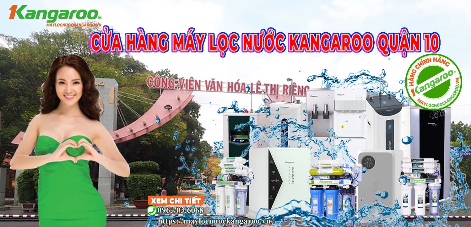 Cửa hàng Máy lọc nước Kangaroo Quận 10【chính hãng】