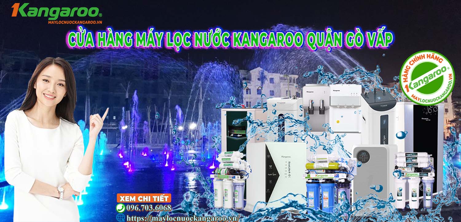 Cửa hàng Máy lọc nước Kangaroo Quận Gò Vấp【Chính hãng】
