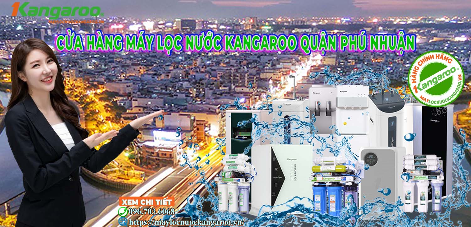 Cửa hàng Máy lọc nước Kangaroo Quận Phú Nhuận【Chính hãng】