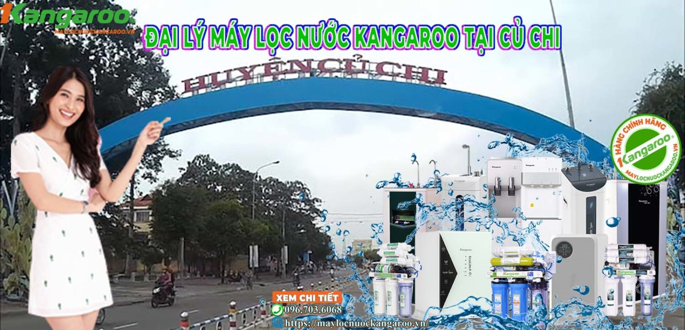 Đại lý Máy lọc nước Kangaroo tại Củ Chi【Chính hãng】