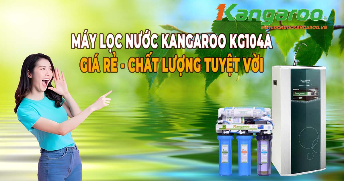 Máy lọc nước Kangaroo KG104A - Giá RẺ nhưng chất lượng TUYỆT VỜI