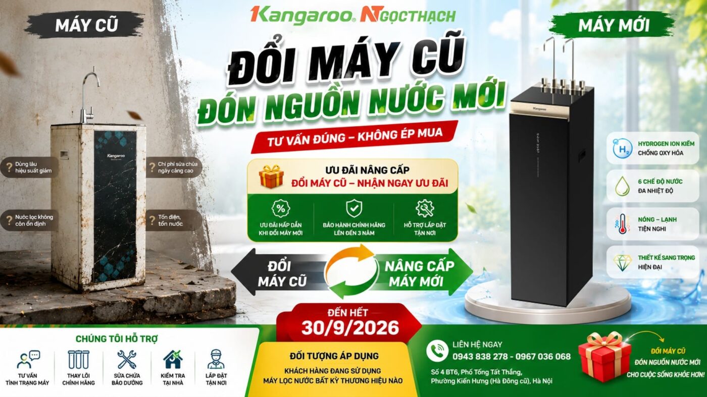 maylocnuockangaroo vn thang 9 doi may cu don nguon nuoc moi uu dai nang cap may loc nuoc kangaroo