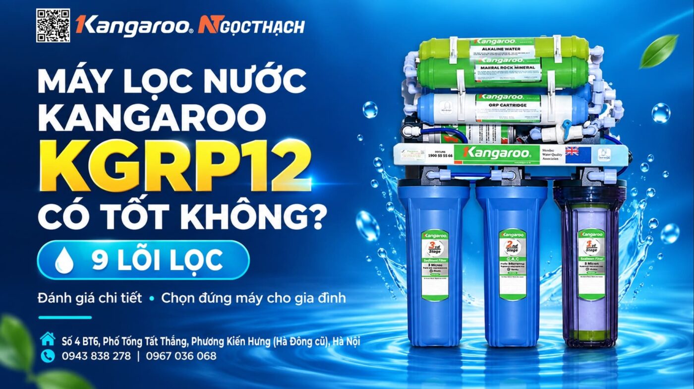 Máy lọc nước Kangaroo KGRP12 có tốt không? Đánh giá 9 lõi lọc và khả năng sử dụng cho gia đình 3 maylocnuockangaroo vn may loc nuoc kangaroo kgrp12 co tot khong danh gia 9 loi loc va kha nang su dung cho gia dinh